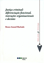 Justiça criminal: diferenciação funcional, interações organizacionais e decisões. 9788566722208