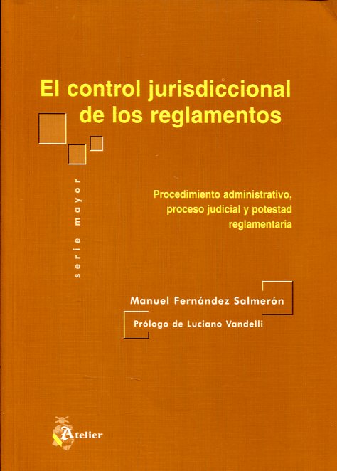 El control jurisdiccional de los reglamentos. 9788495458728