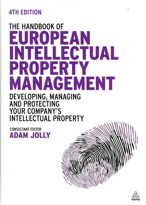 The handbook of european intellectual property, management. 9780749470456