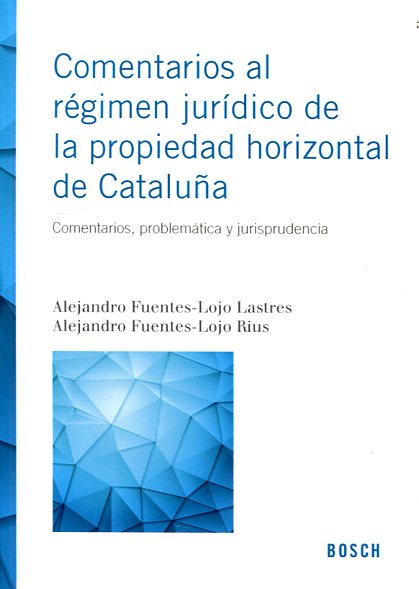 Comentarios al régimen jurídico de la propiedad horizontal de Cataluña