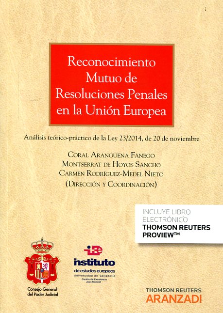 Reconocimiento mutuo de resoluciones penales en la Unión Europea. 9788490986066