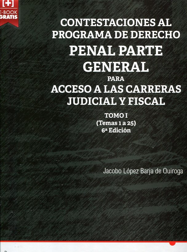 Contestaciones al programa de Derecho penal Parte General para acceso a las carreras judicial y fiscal. 9788490866047