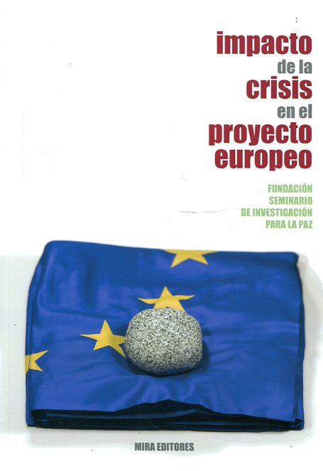 Impacto de la crisis en el proyecto europeo. 9788484654926