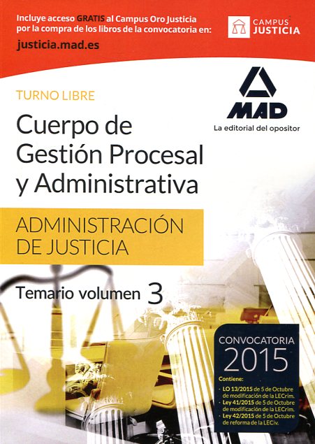 Cuerpo de gestión procesal y administrativa de la Administración de Justicia. Turno libre, temario: Volumen III. 9788490934951