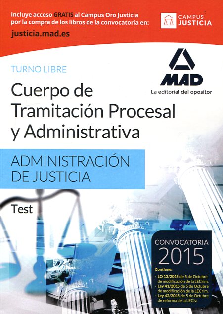 Cuerpo de tramitación procesal y administrativa de la Administración de Justicia. Turno libre: Test. 9788490935460