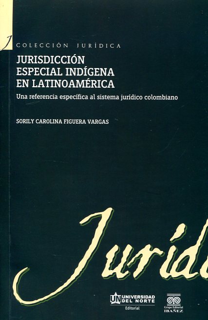 Jurisdicción especial indígena en latinoamérica. 9789587415513