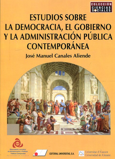 Estudios sobre la democracia, el gobierno y la administración pública contemporánea. 9788479910068
