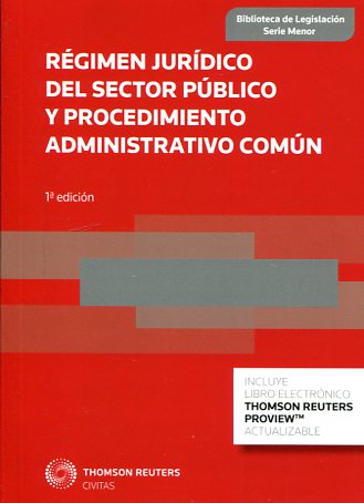 Régimen Jurídico del Sector Público y Procedimiento Administrativo Común. 9788490987292
