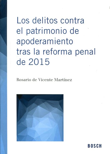 Los delitos contra el patrimonio de apoderamiento tras la reforma penal de 2015