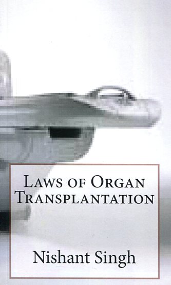 Laws of organ transplantation. 9781511925860