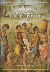 Hispanoamérica y el comercio de esclavos. 9788447214242