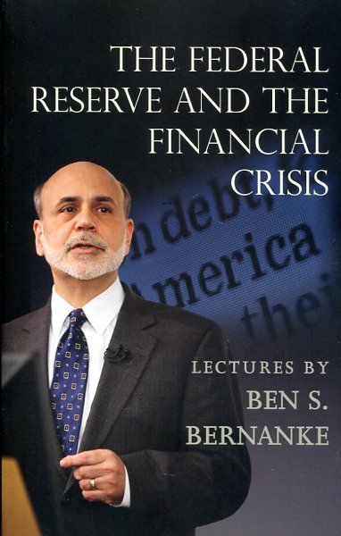 The Federal Reserve and the financial crisis. 9780691165578