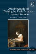 Autobiographical writing by Early Modern hispanic women