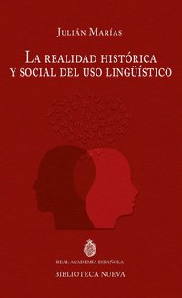 La realidad histórica y social del uso lingüístico