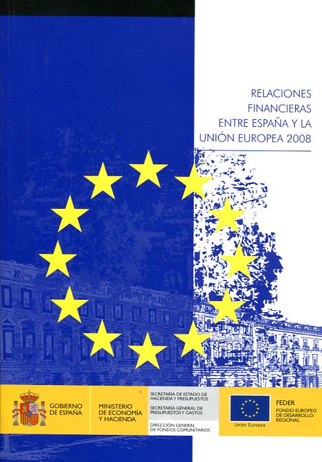 Relaciones financieras entre España y la Unión Europea 2008. 9788497201452