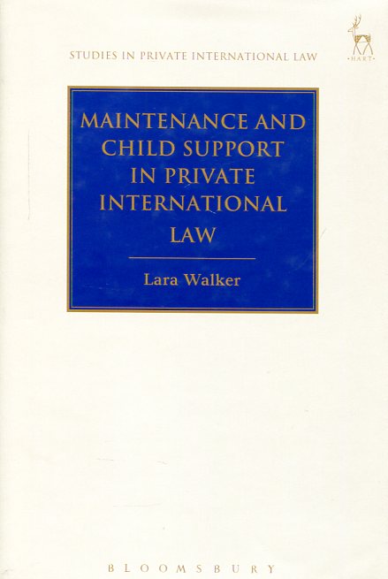 Maintenance and child support in private international Law. 9781849467179