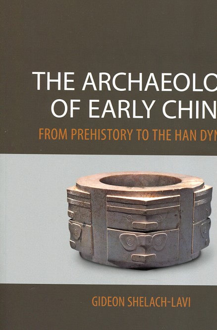 The archaeology of Early China. 9780521145251