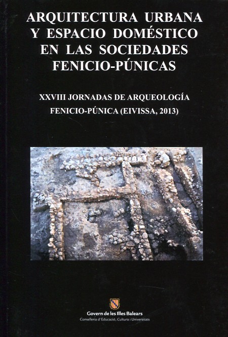 Arquitectura urbana y espacio doméstico en las sociedades fenicio-púnicas. 9788487143519