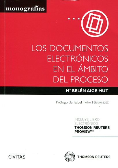 Los documentos electrónicos en el ámbito del proceso. 9788447050925