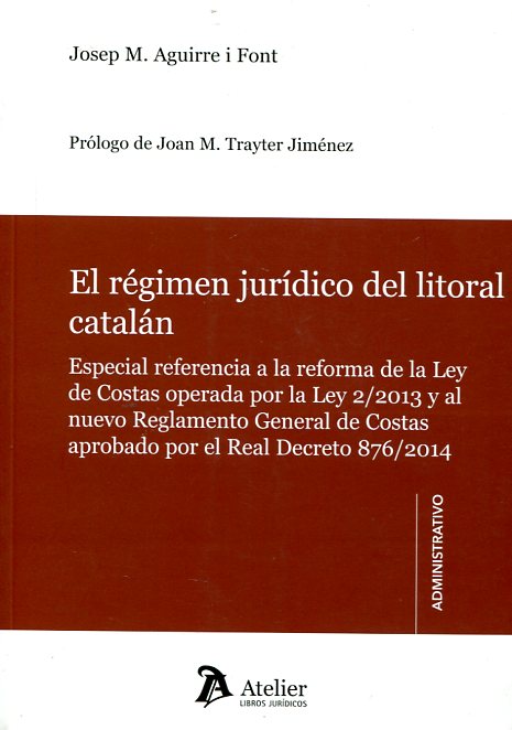 El régimen jurídico del litoral catalán. 9788415690610