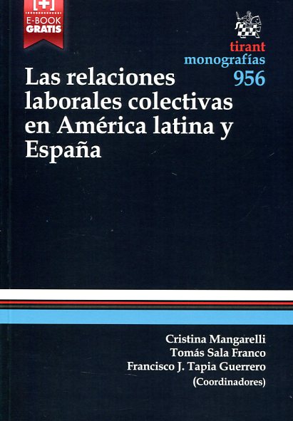 Las relaciones laborales colectivas en América Latina y España. 9788490862674