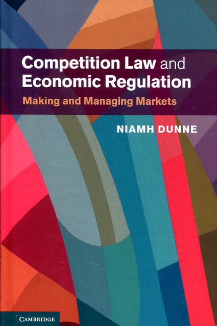Competition Law and economic regulation. 9781107070561