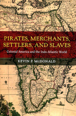 Pirates, merchants, settlers, and slaves