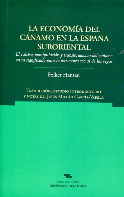 La economía del cáñamo en la España suroriental. 9788497173667