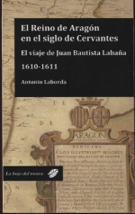 El Reino de Aragón en el siglo de Cervantes. 9788494387104