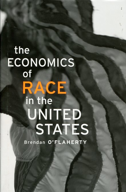 The economics of race in the United States. 9780674368187