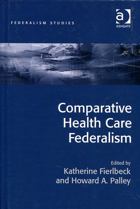 Comparative health care federalism. 9781472432315