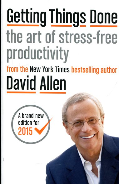 Getting things done the art of stress-free productivity