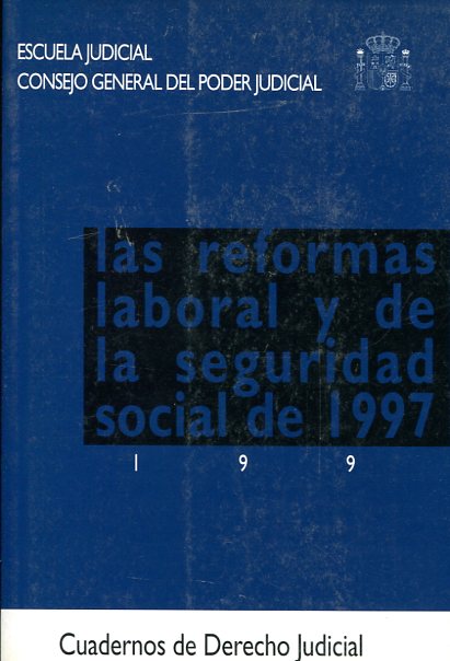Las reformas laboral y de Seguridad Social de 1997