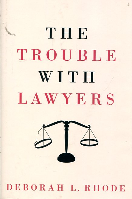 The trouble with lawyers. 9780190217228