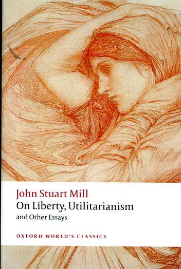 On liberty, utilitarianism and other essays