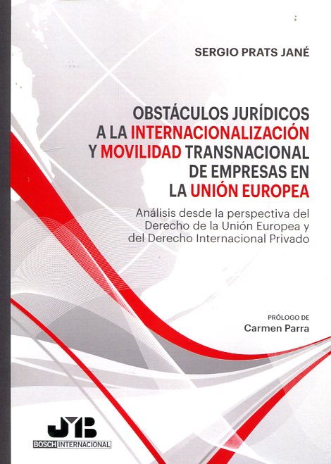 Obstáculos jurídicos a la internacionalización y movilidad transnacional de empresas en la Unión Europea. 9788494350795