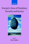 Europe's Area of freedom, security and justice. 9780199274659