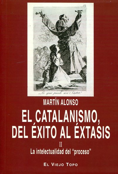 El catalanismo, del éxito al éxtasis. 9788416288496