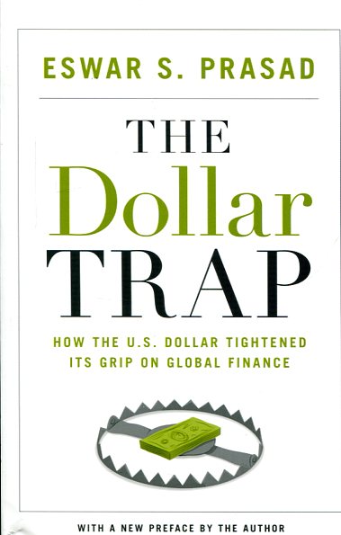 The Dollar trap. 9780691168524