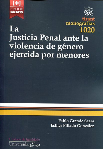 La justicia penal ante la violencia de género ejercida por menores. 9788491193289