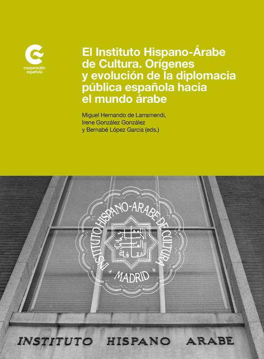 El Instituto Hispano-Árabe de Cultura. 9788483471722