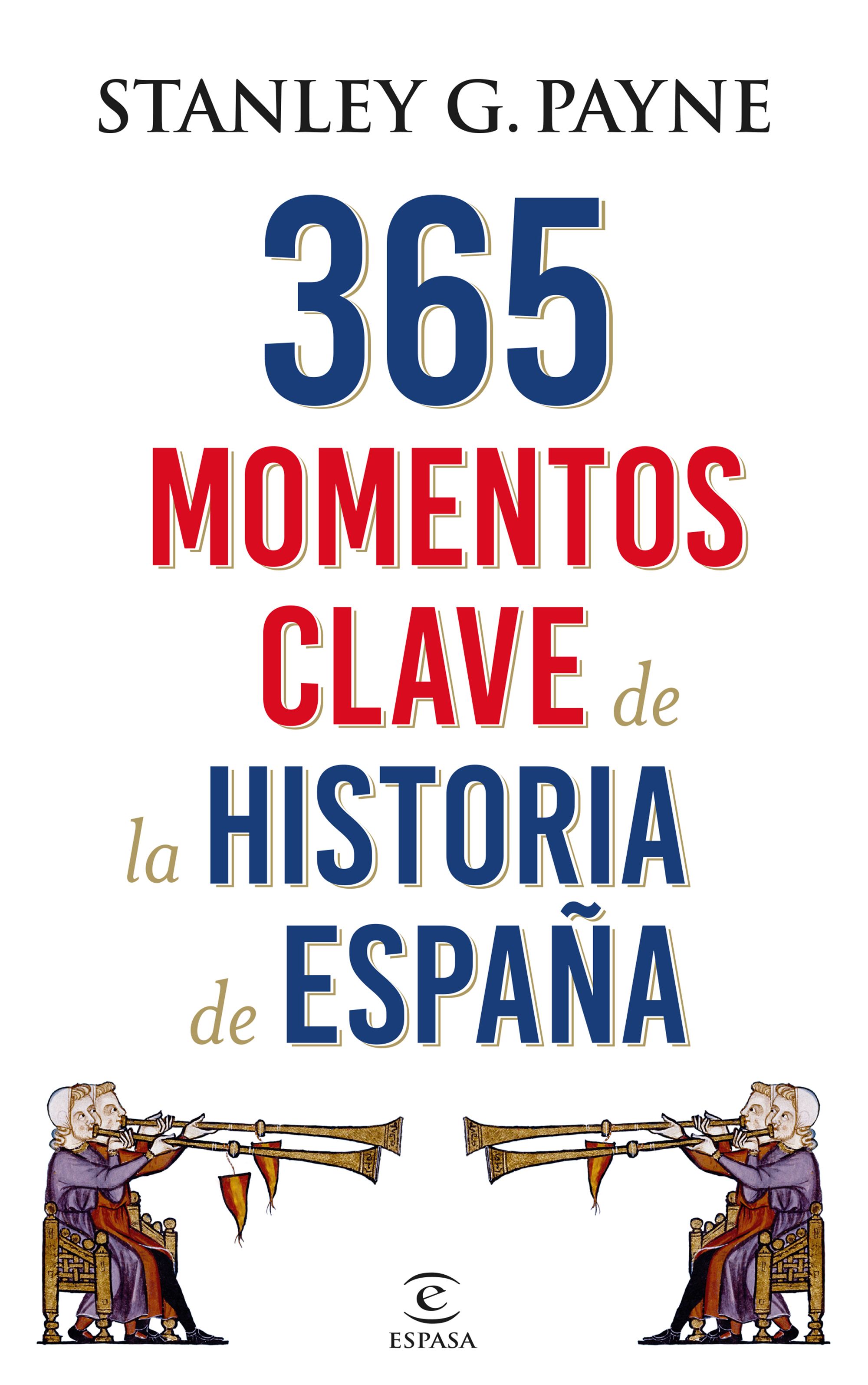 365 momentos clave de la historia de España. 9788467048513