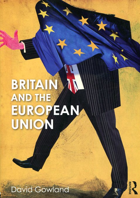 Britain and the European Union. 9781138825109