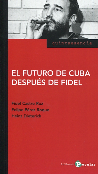 El futuro de Cuba después de Fidel. 9788478847211