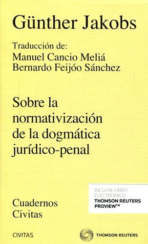Sobre la normativización de la dogmática jurídico-penal. 9788491526117
