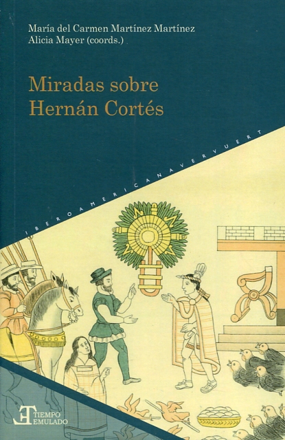 Miradas sobre Hernán Cortés 