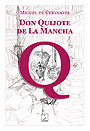 Miguel de Cervantes. Don Quijote de La Mancha