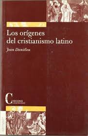 Los orígenes del Cristianismo Latino