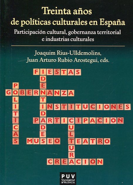 Treinta años de políticas culturales en España. 9788437098289