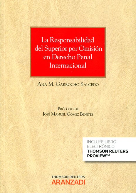 La responsabilidad del superior por omisión en Derecho penal internacional. 9788490997260